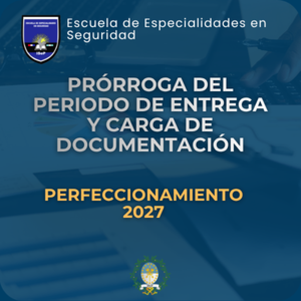 Escuela de Especialidades  -  Prórroga del período para carga y entrega de documentación